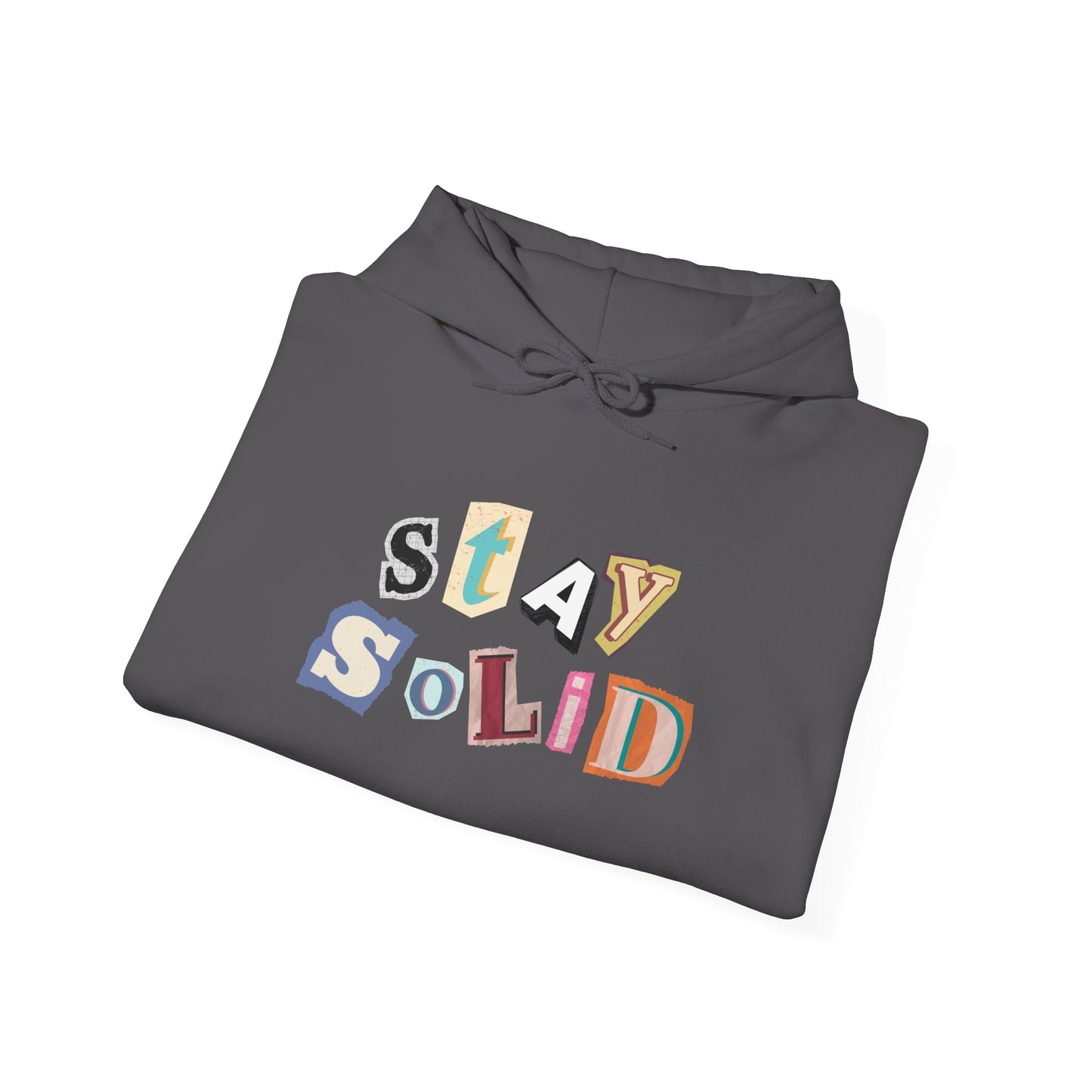 STAY SOLID Letters Hoodie