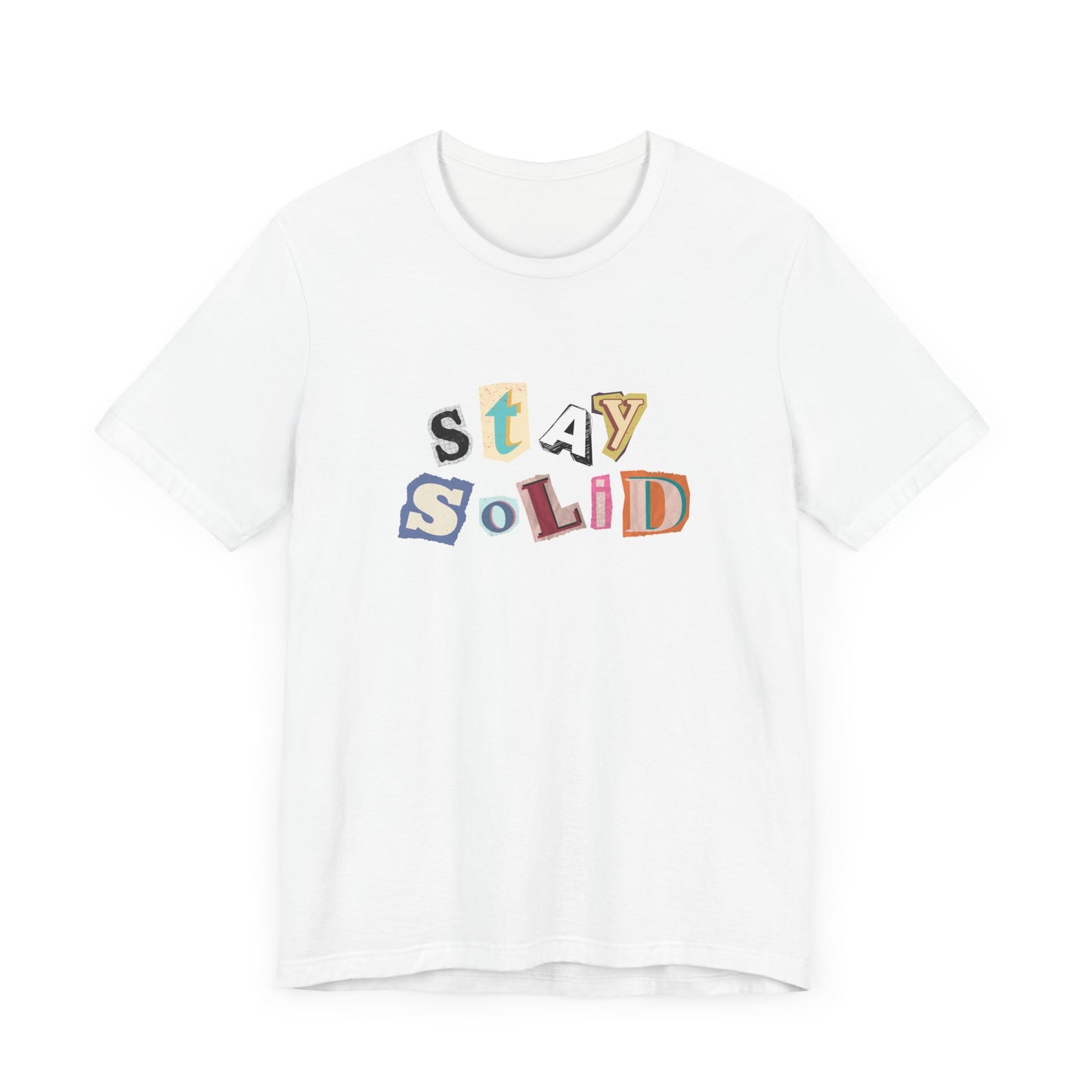 STAY SOLID Letters Tee