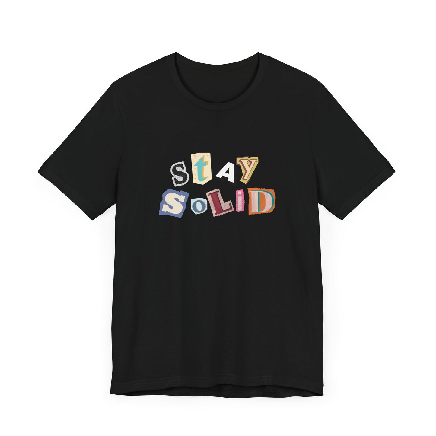 STAY SOLID Letters Tee