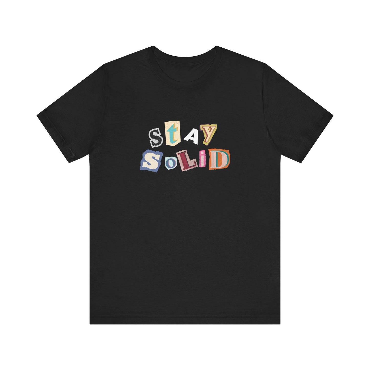 STAY SOLID Letters Tee