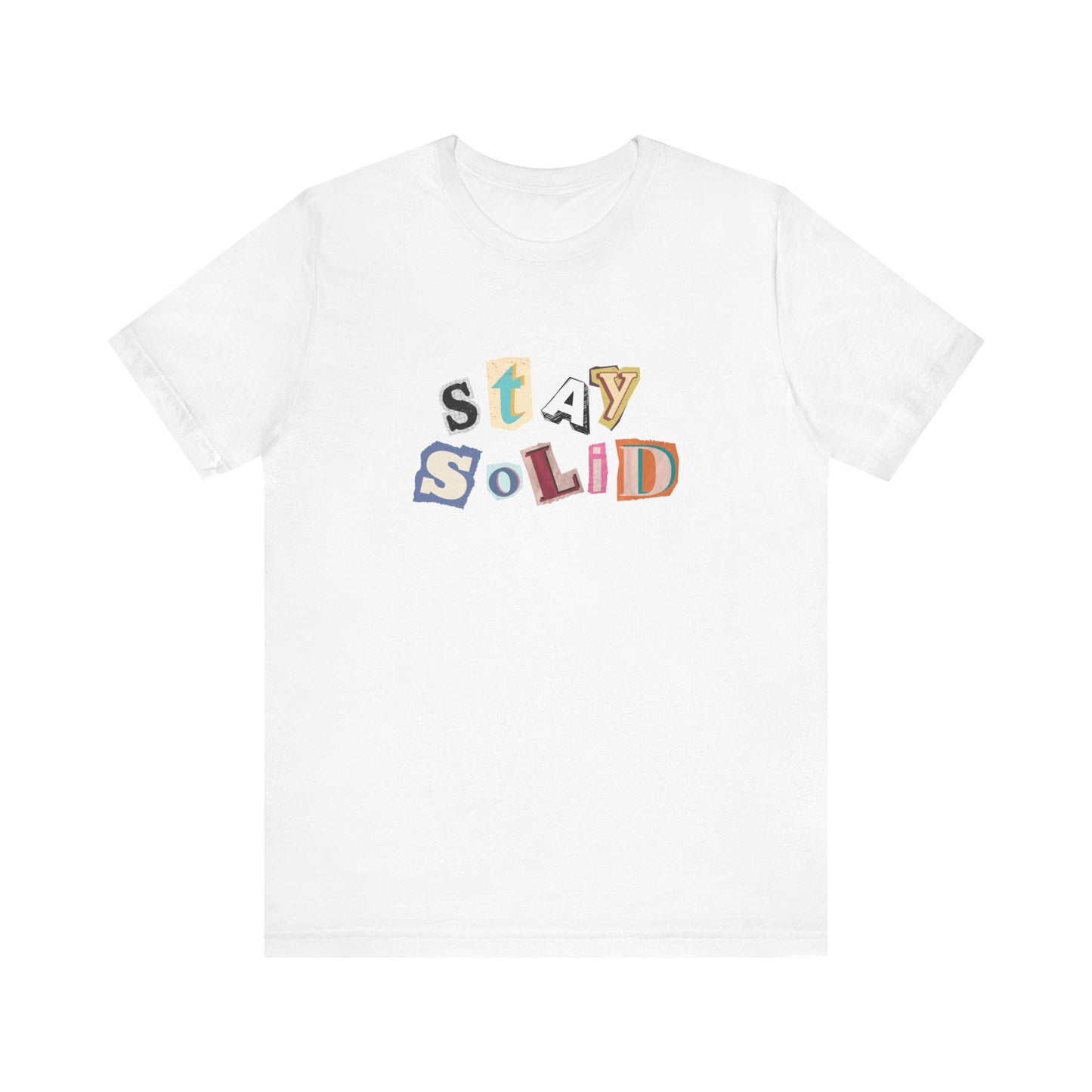 STAY SOLID Letters Tee